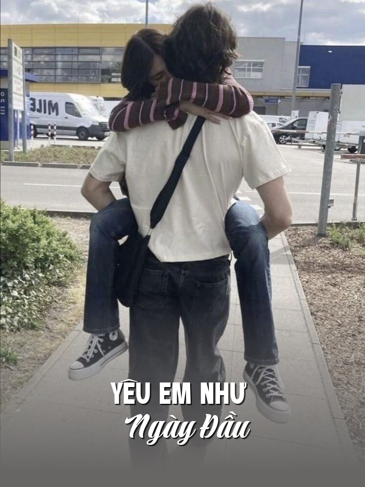 Yêu Em Như Ngày Đầu
