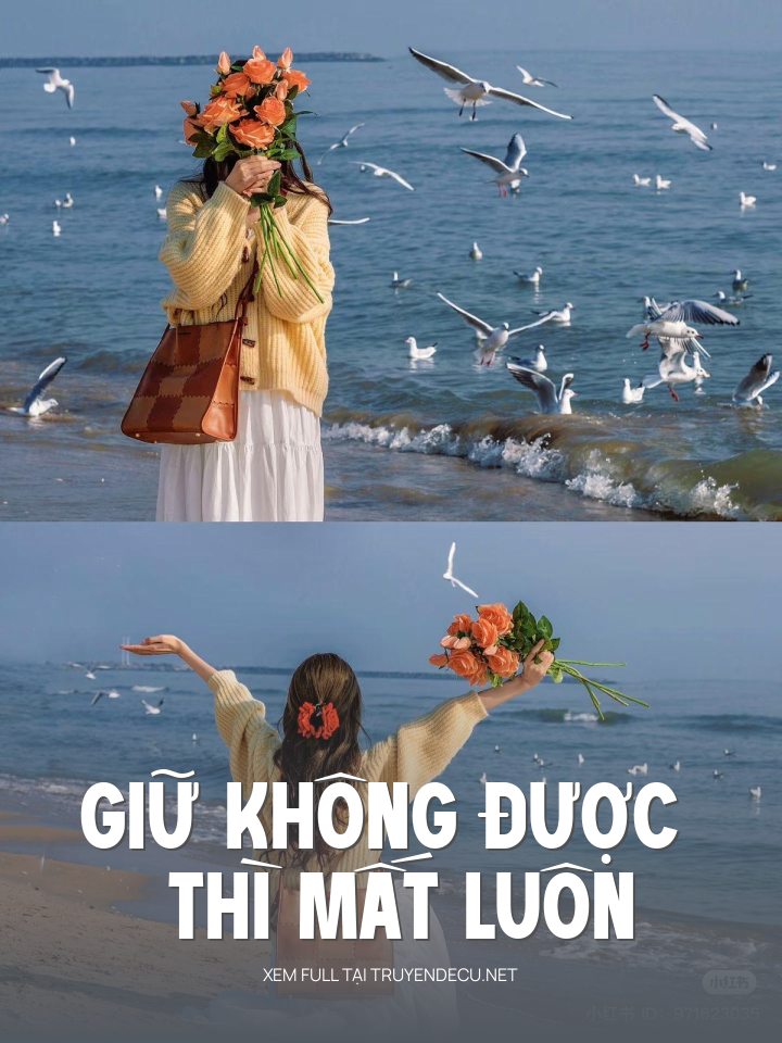 
                            Giữ Không Được Thì Mất Luôn