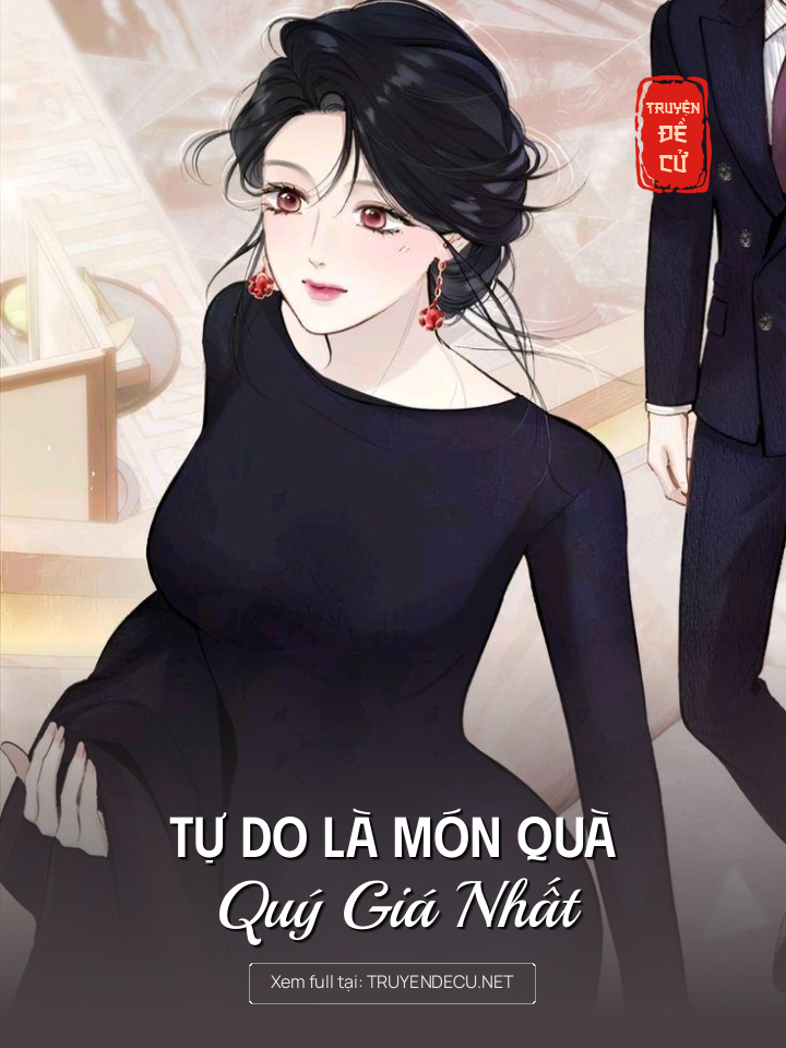 Tự Do Là Món Quà Quý Giá Nhất