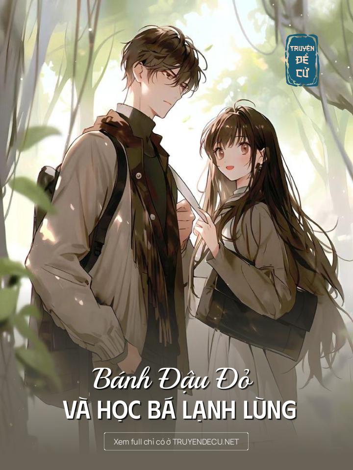 
                            Bánh Đậu Đỏ Và Học Bá Lạnh Lùng