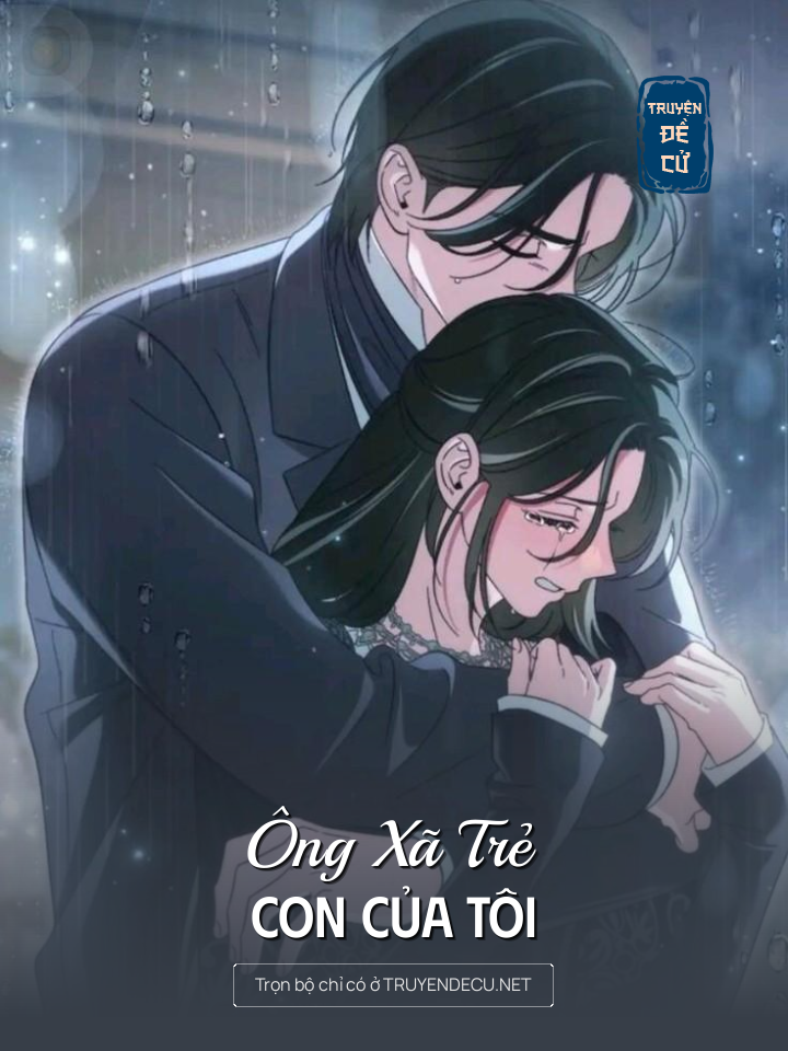 
                            Ông Xã Trẻ  Con Của Tôi