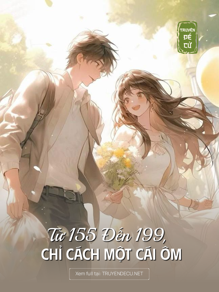 Từ 155 Đến 199, Chỉ Cách Một Cái Ôm