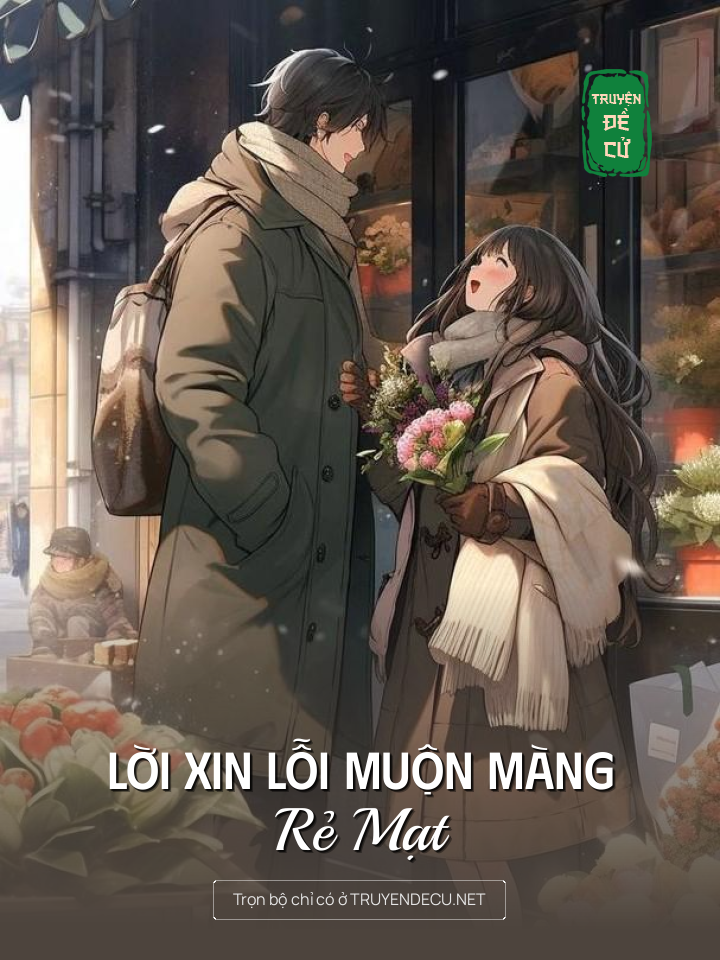
                            Lời Xin Lỗi Muộn Màng Rẻ Mạt