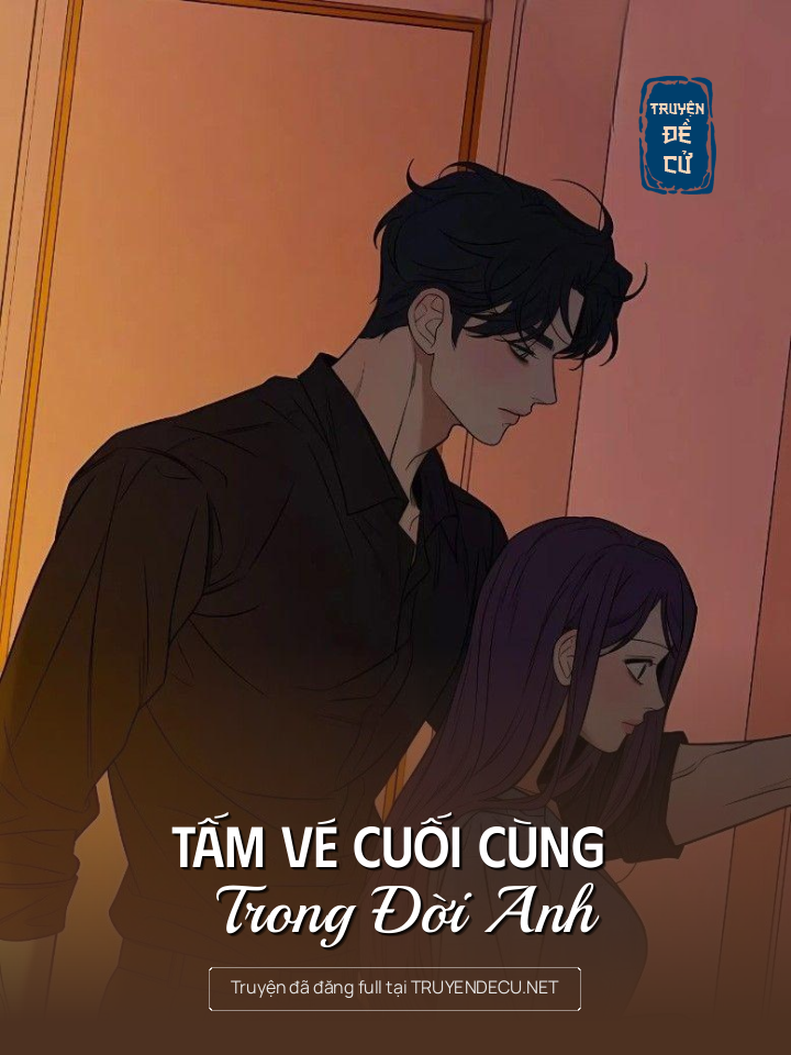 
                            Tấm Vé Cuối Cùng Trong Đời Anh