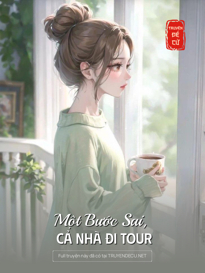 
                            Một Bước Sai, Cả Nhà Đi Tour