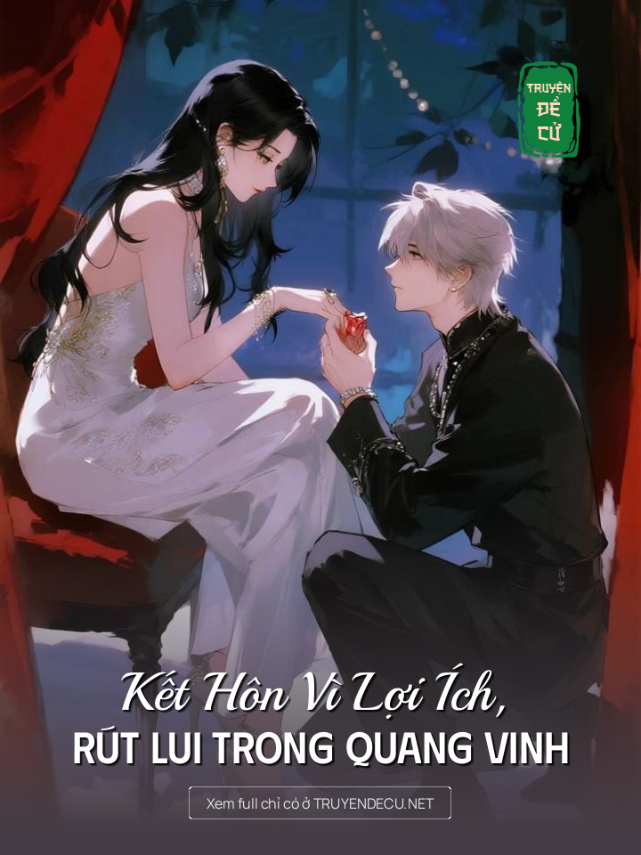 
                            Kết Hôn Vì Lợi Ích, Rút Lui Trong Quang Vinh