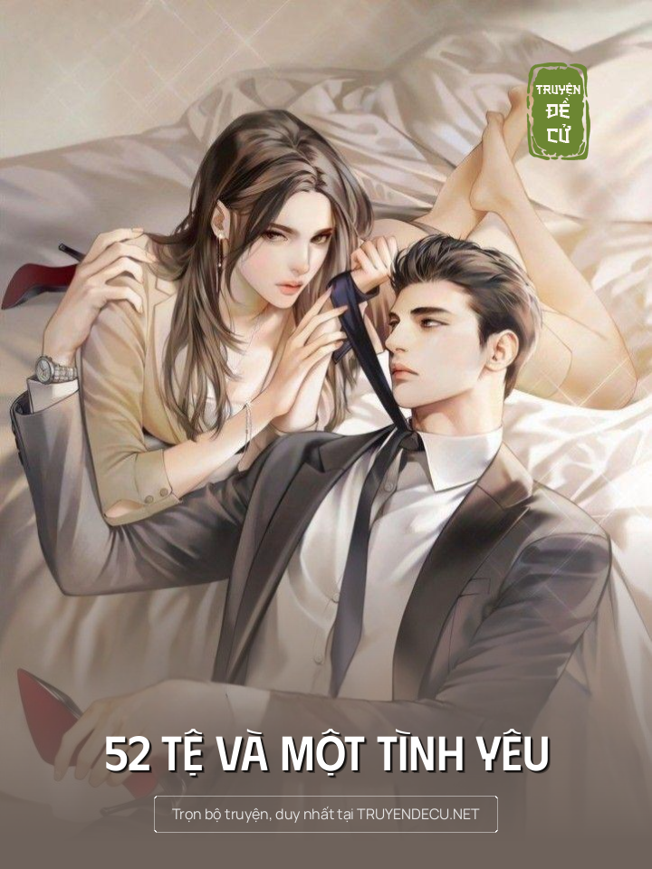 
                            52 Tệ Và Một Tình Yêu