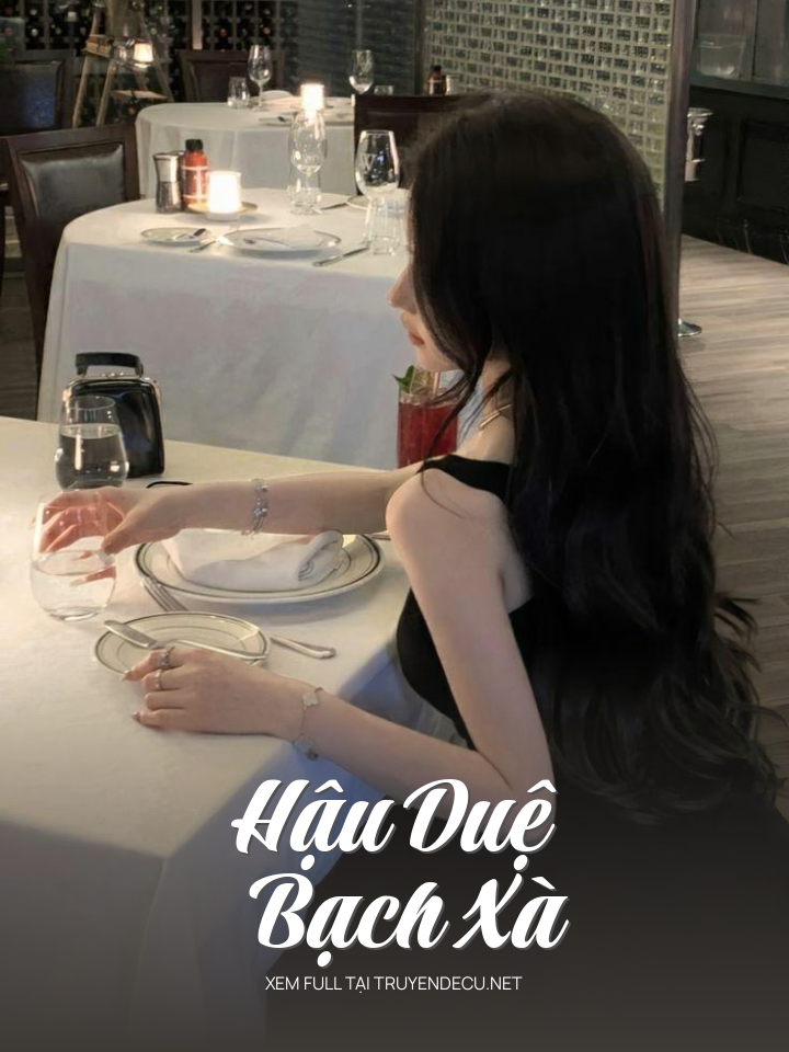 
                            Hậu Duệ Bạch Xà