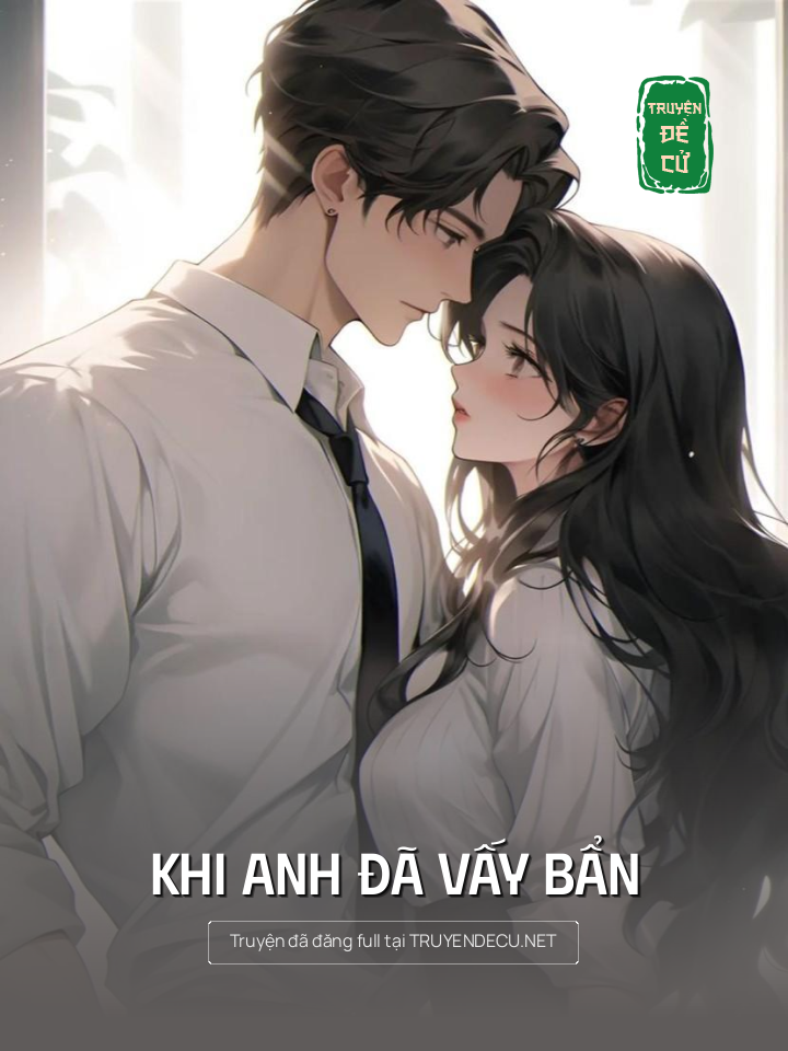 
                            Khi Anh Đã Vấy Bẩn