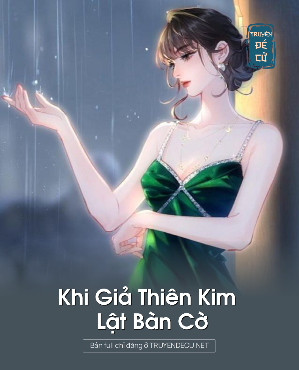 
                            Khi Giả Thiên Kim Lật Bàn Cờ