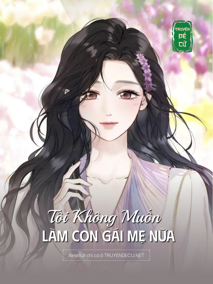 
                            Tôi Không Muốn Làm Con Gái Mẹ Nữa