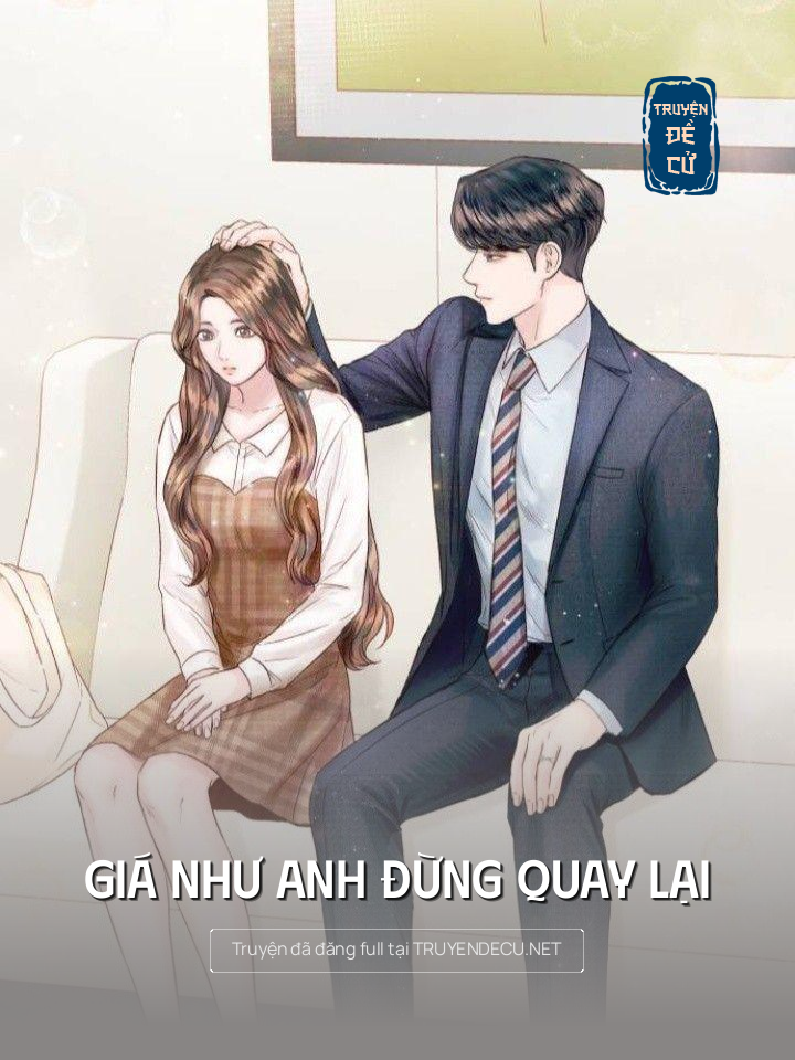 
                            Giá Như Anh Đừng Quay Lại