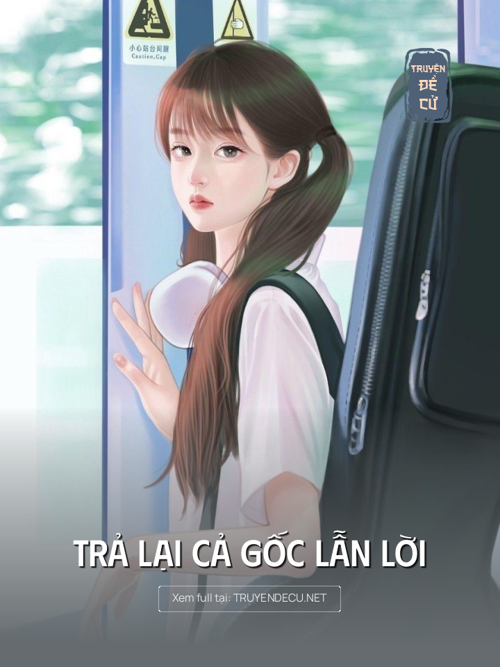 
                            Trả Lại Cả Gốc Lẫn Lời