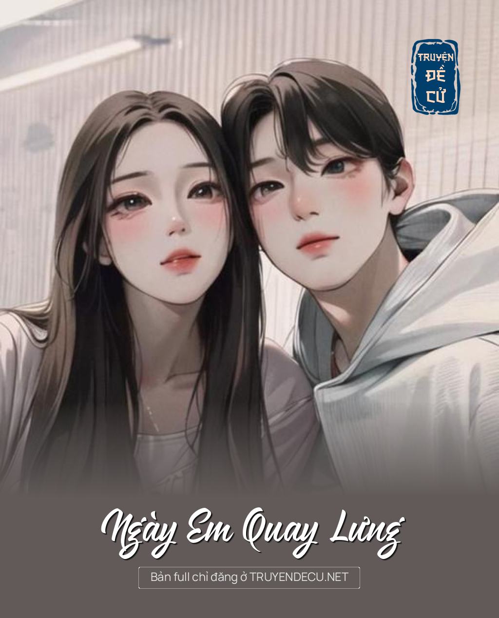 
                            Ngày Em Quay Lưng