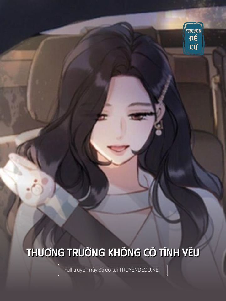 
                            Thương Trường Không Có Tình Yêu