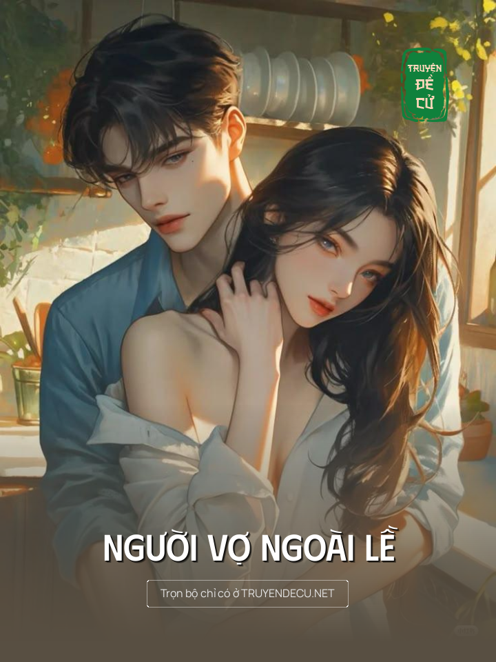 
                            Người Vợ Ngoài Lề