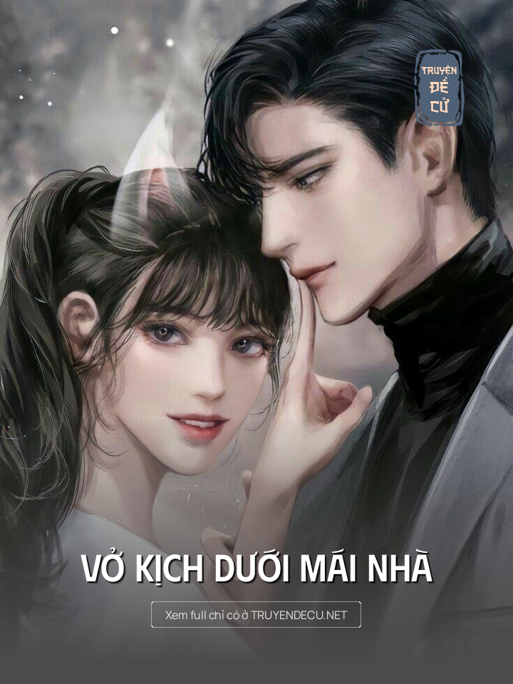 
                            Vở Kịch Dưới Mái Nhà