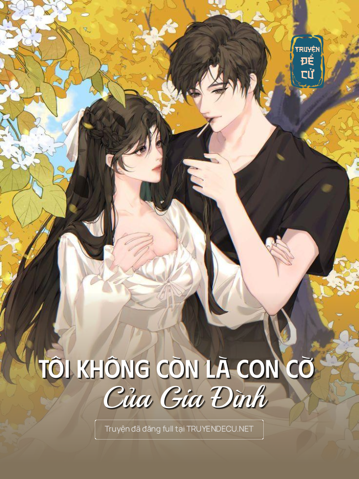 
                            Tôi Không Còn Là Con Cờ Của Gia Đình