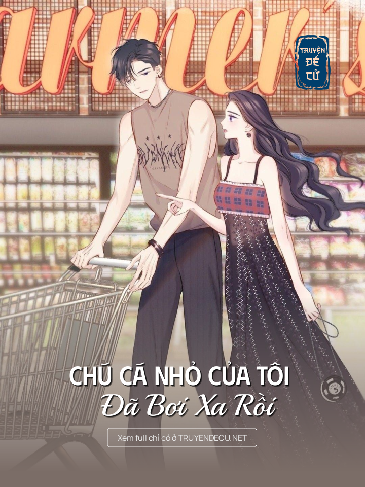 
                            Chú Cá Nhỏ Của Tôi Đã Bơi Xa Rồi