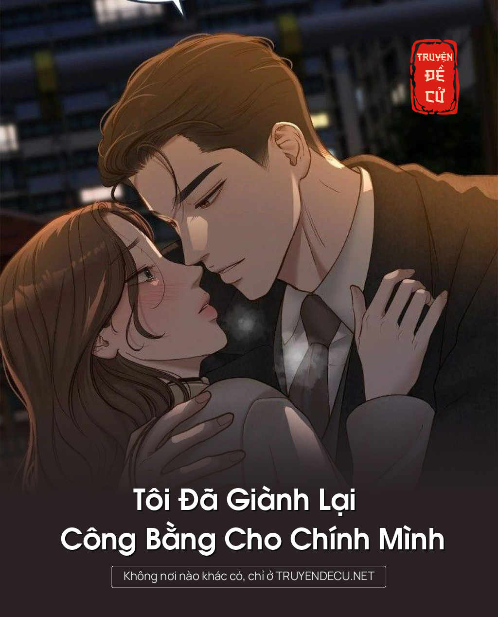 
                            Tôi Đã Giành Lại Công Bằng Cho Chính Mình