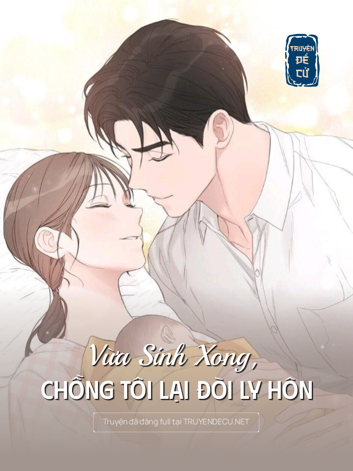 
                            Vừa Sinh Xong, Chồng Tôi Lại Đòi Ly Hôn