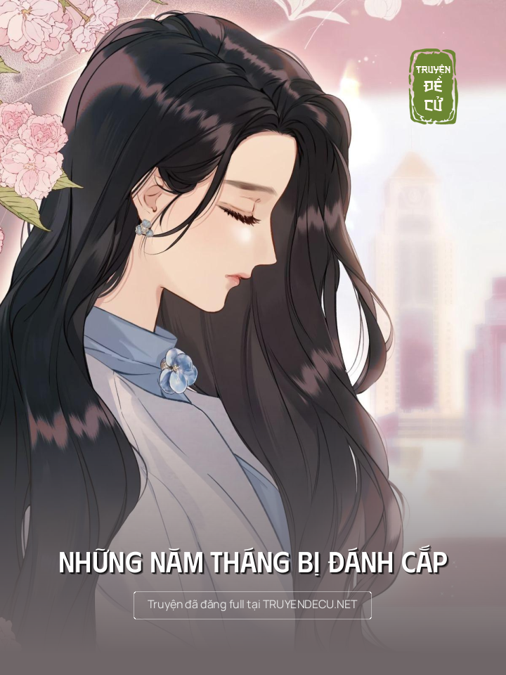 
                            Những Năm Tháng Bị Đánh Cắp