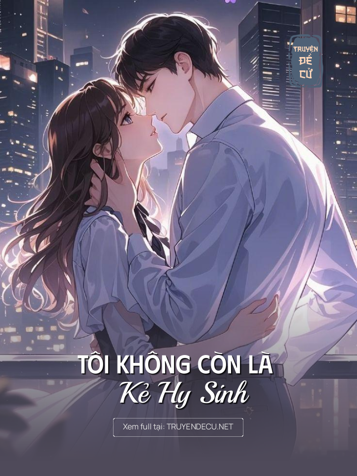 
                            Tôi Không Còn Là Kẻ Hy Sinh