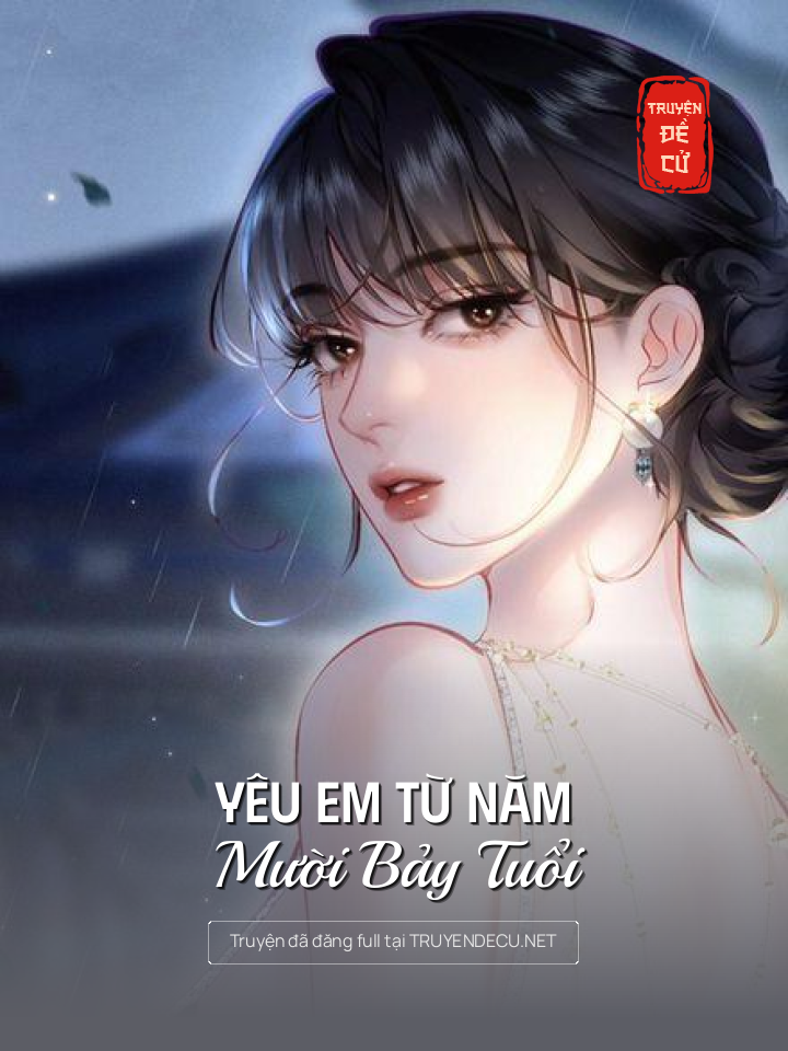 
                            Yêu Em Từ Năm Mười Bảy Tuổi