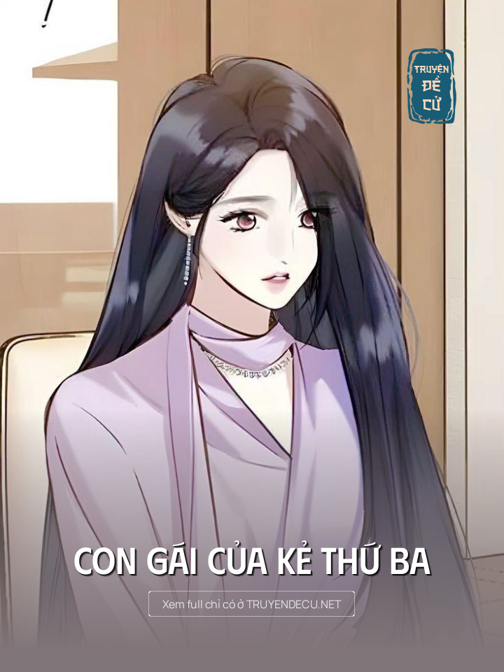 
                            Con Gái Của Kẻ Thứ Ba
