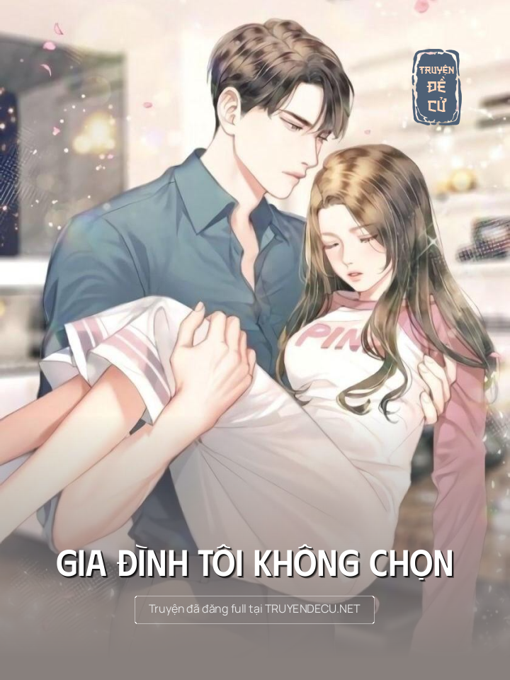 
                            Gia Đình Tôi Không Chọn