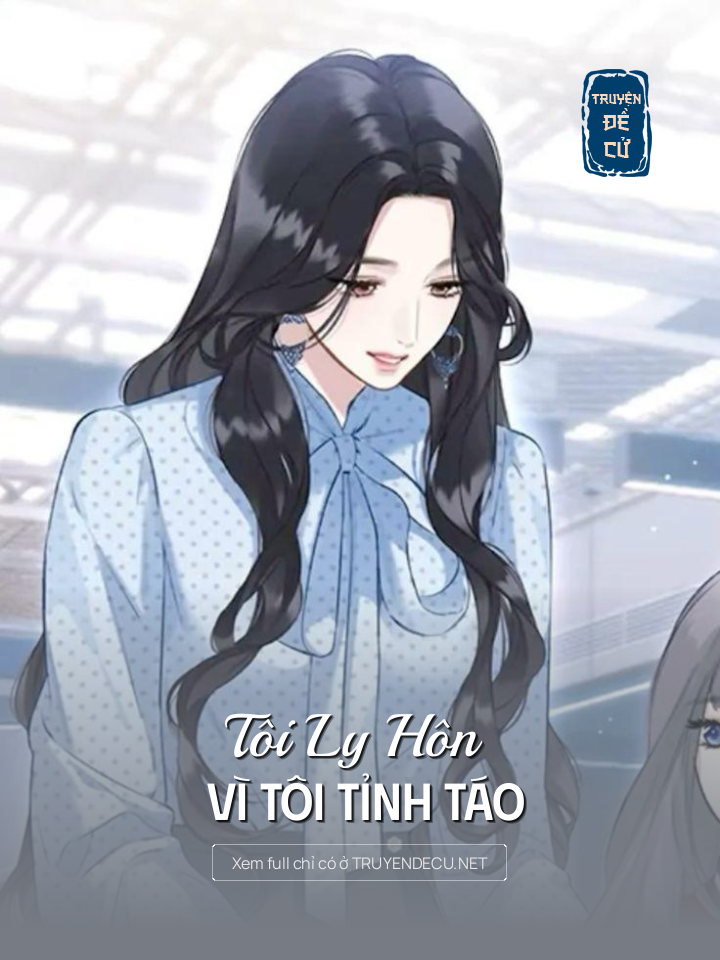 
                            Tôi Ly Hôn Vì Tôi Tỉnh Táo