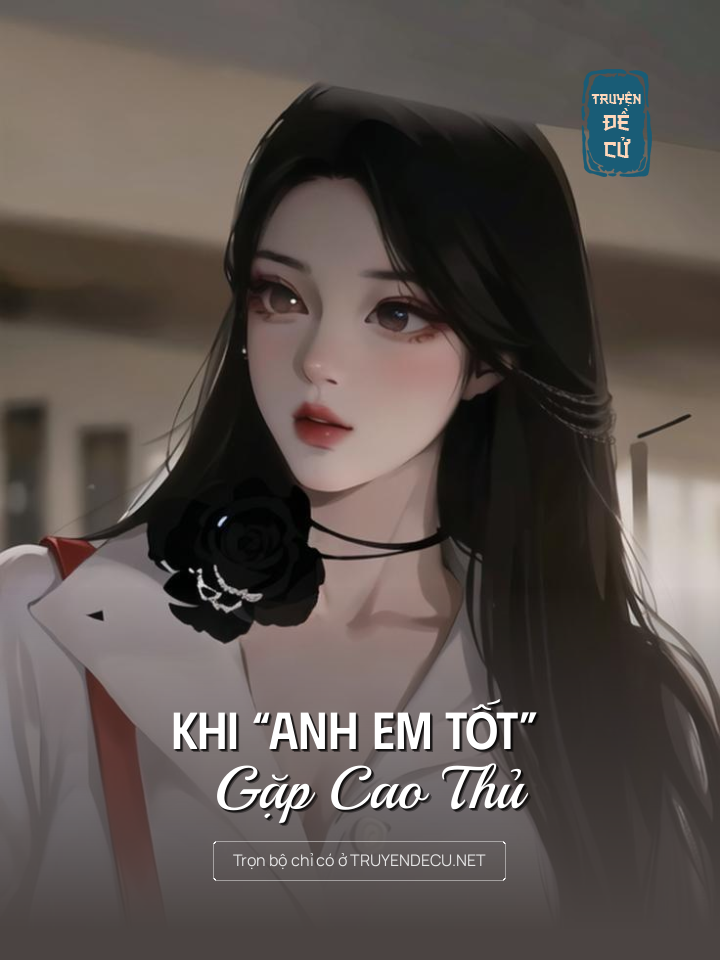 
                            Khi “Anh Em Tốt” Gặp Cao Thủ
