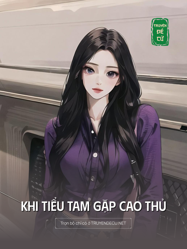 
                            Khi Tiểu Tam Gặp Cao Thủ