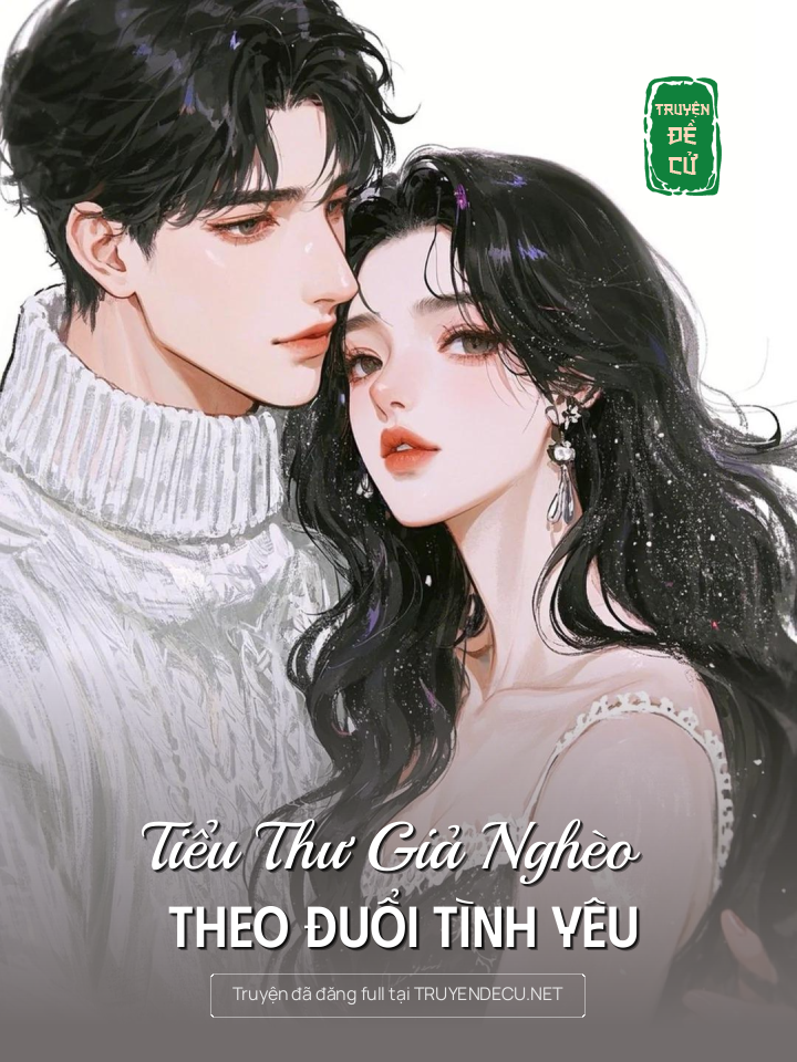
                            Tiểu Thư Giả Nghèo Theo Đuổi Tình Yêu