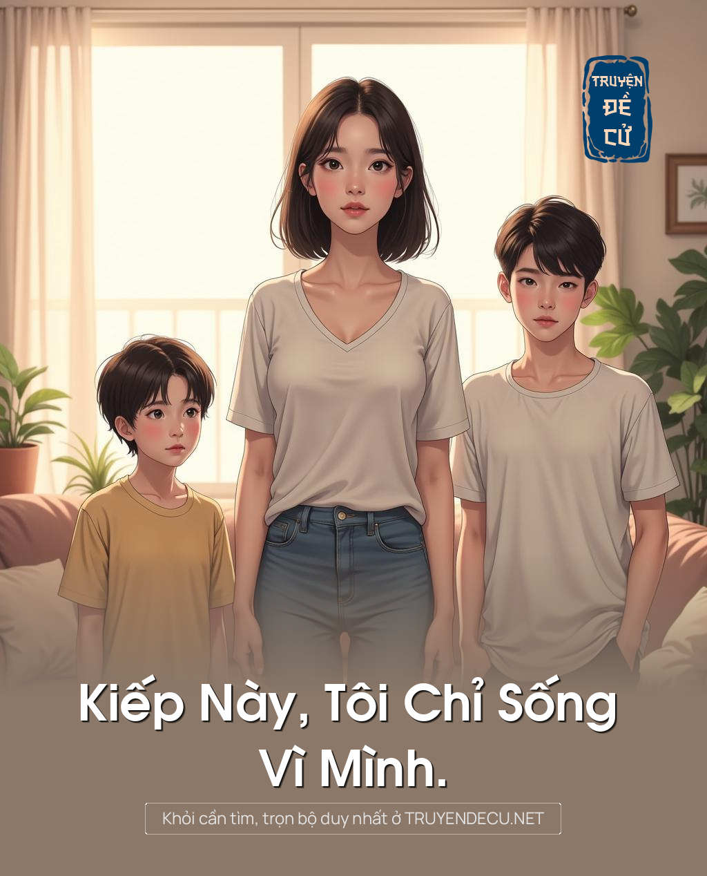 
                            Kiếp Này, Tôi Chỉ Sống Vì Mình.