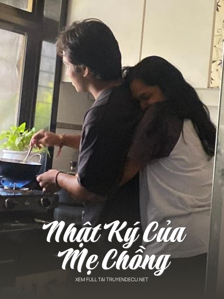 
                            Nhật Ký Của Mẹ Chồng