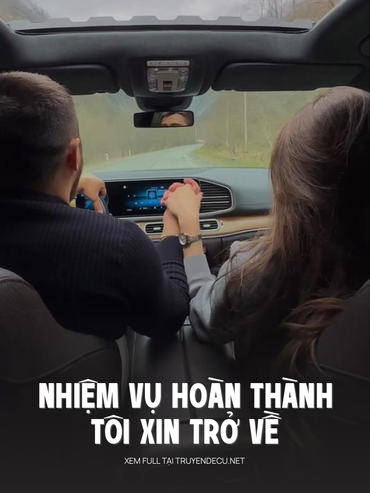 
                            Nhiệm Vụ Hoàn Thành, Tôi Xin Trở Về
