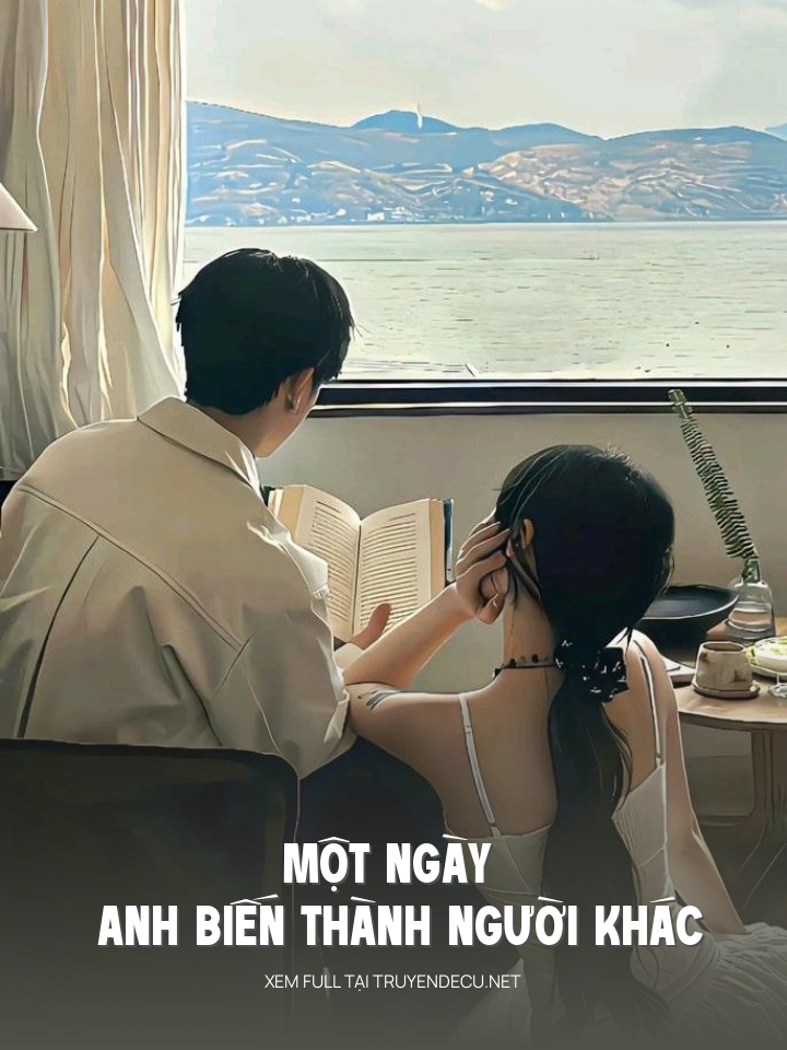 
                            Một Ngày Anh Biến Thành Người Khác