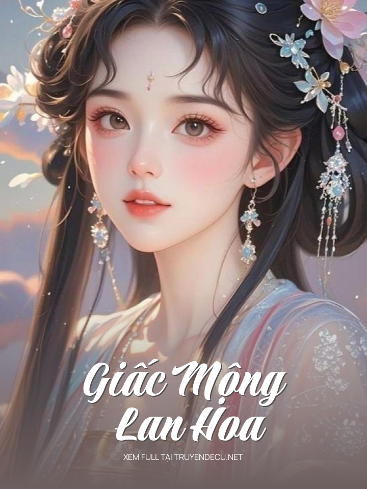 
                            Giấc Mộng Lan Hoa