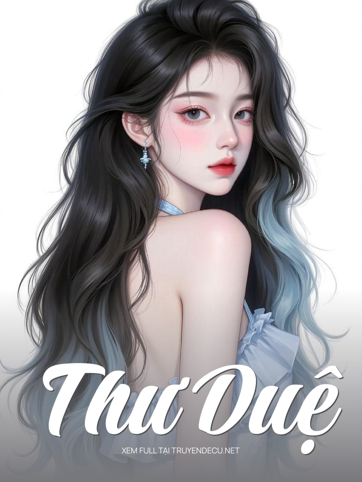 
                            Thư Duệ