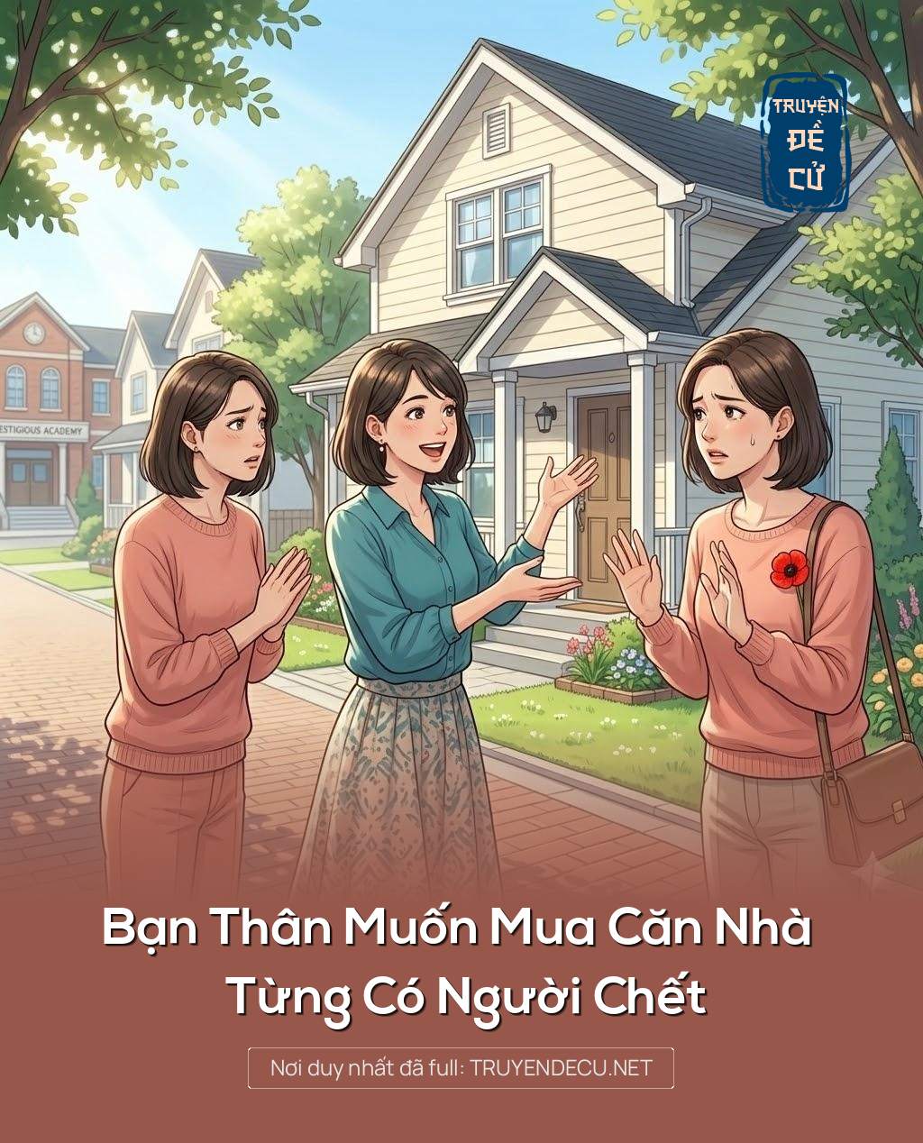
                            Bạn Thân Muốn Mua Căn Nhà Từng Có Người Chếc
