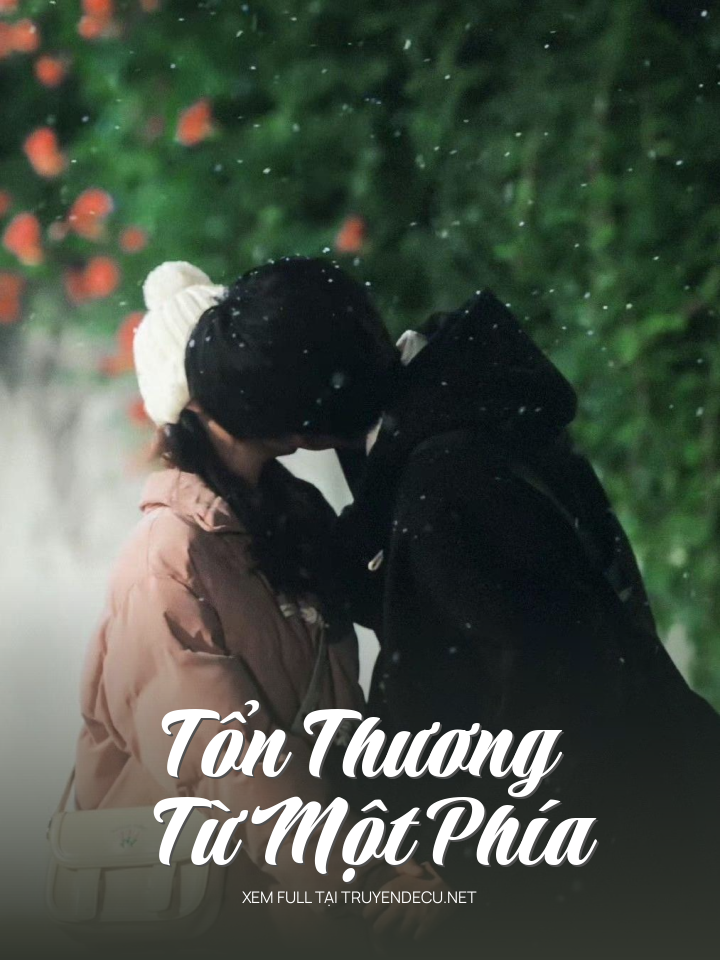 
                            Tổn Thương Từ Một Phía