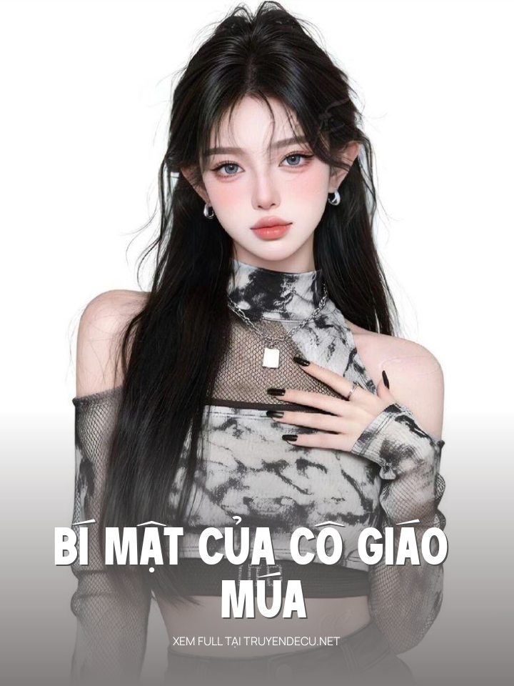 
                            Bí Mật Của Cô Giáo Múa