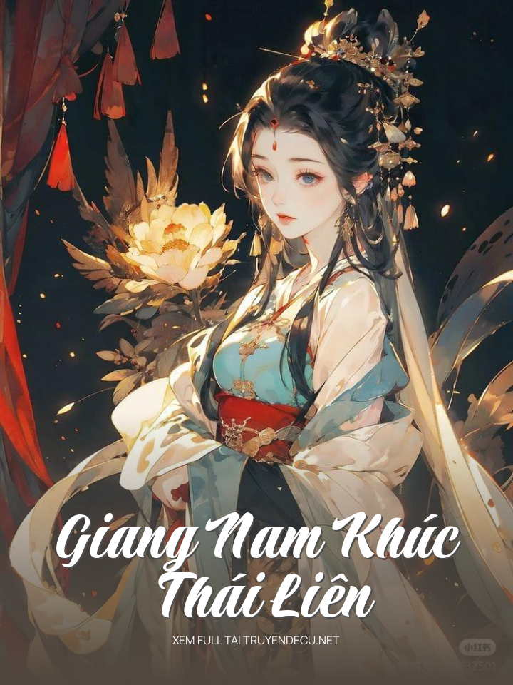 
                            Giang Nam Khúc Thái Liên