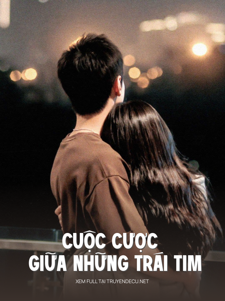 Cuộc Cược Giữa Những Trái Tim