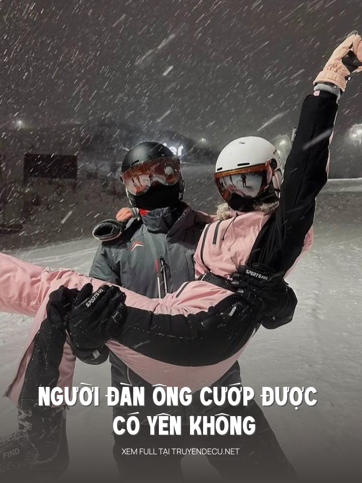 
                            Người Đàn Ông Cướp Được Có Yên Không