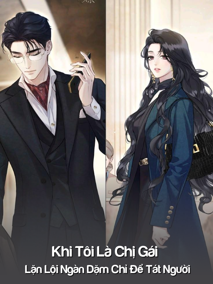 
                            Khi Tôi Là Chị Gái Lặn Lội Ngàn Dặm Chỉ Để Tát Người