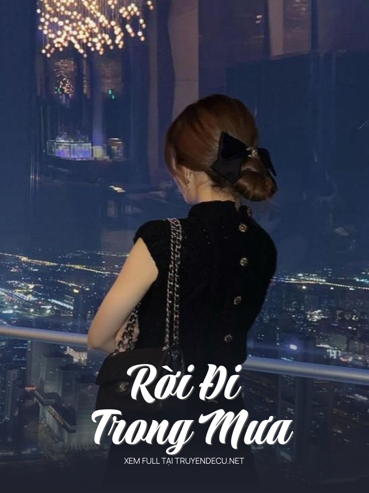 
                            Rời Đi Trong Mưa