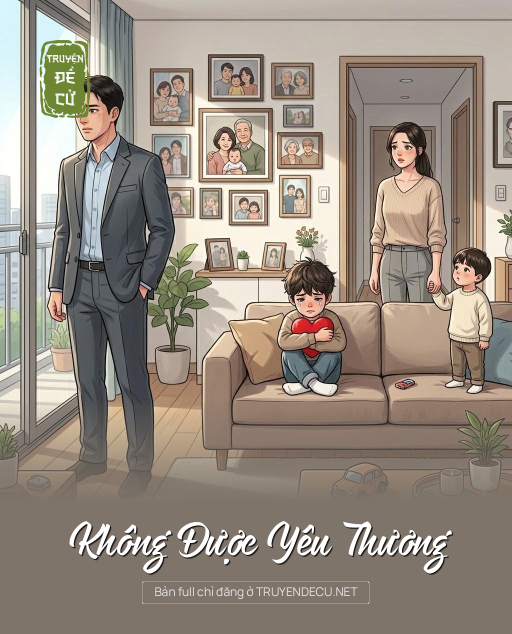 
                            Không Được Yêu Thương