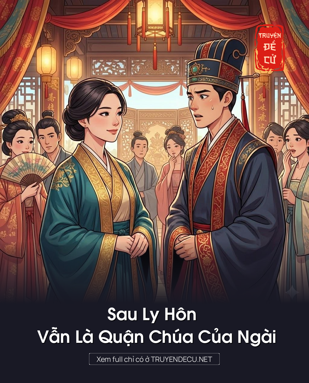 
                            Sau Ly Hôn Vẫn Là Quận Chúa Của Ngài